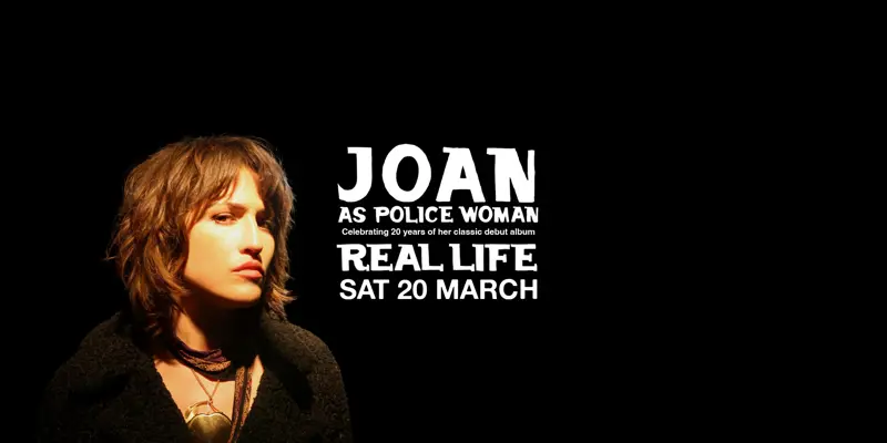 Joan As Police Woman: Real Life 20th Anniversary Tour